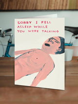Lustige David Shrigley-Grußkarte mit der Aufschrift „Fell Asleep Talking“