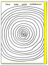 Lustige David Shrigley Grußkarte mit der Aufschrift „You Are Very Important“