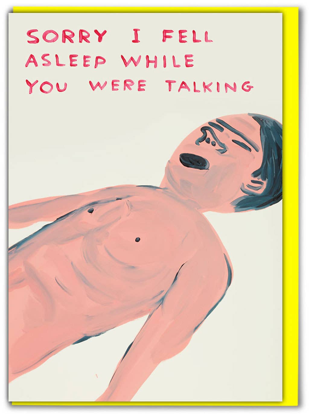 Lustige David Shrigley-Grußkarte mit der Aufschrift „Fell Asleep Talking“