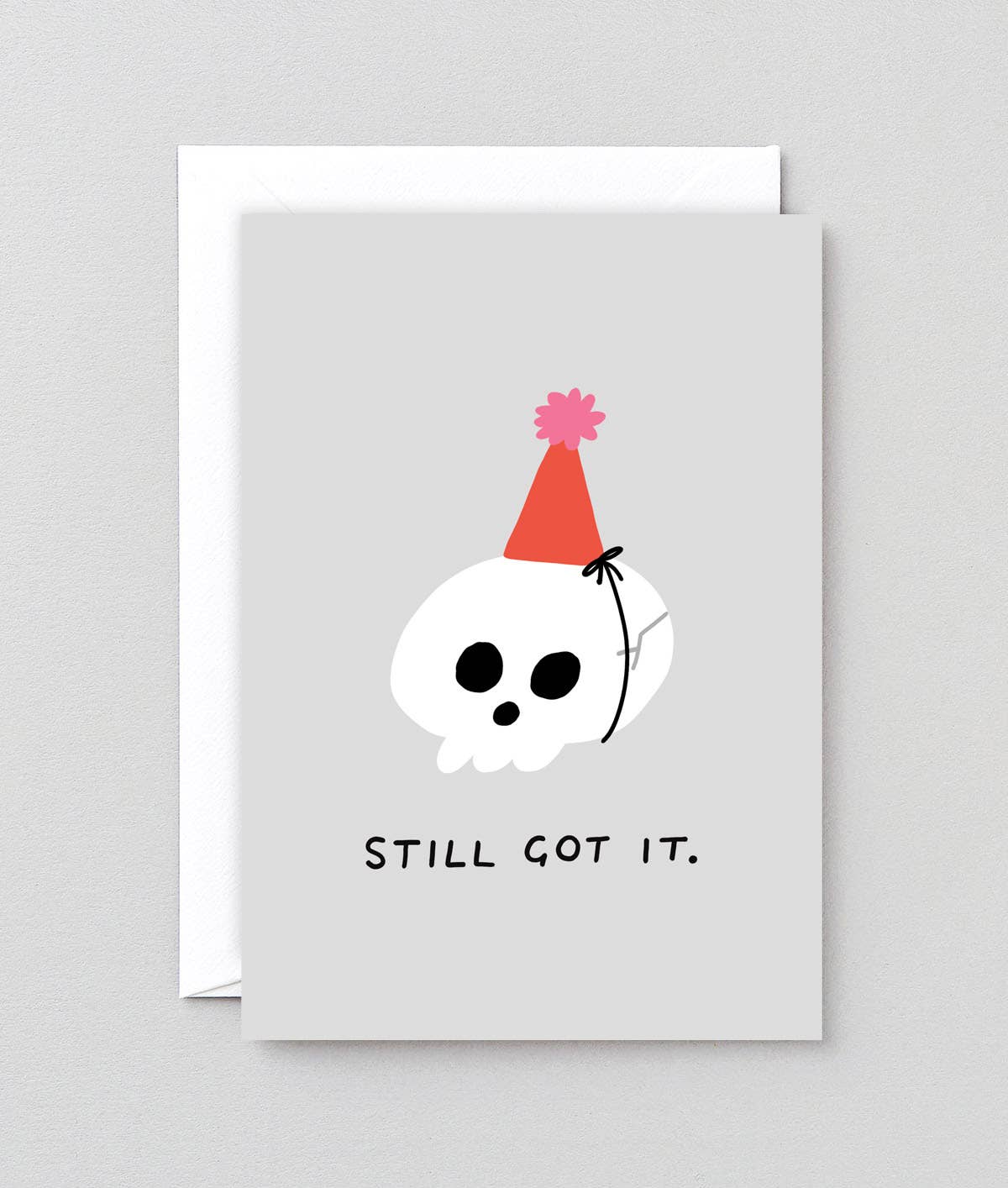 Still Got It Greetings Card