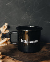 Fuck Racism Enamel Mug